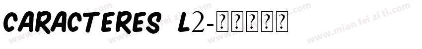Caracteres L2字体转换
